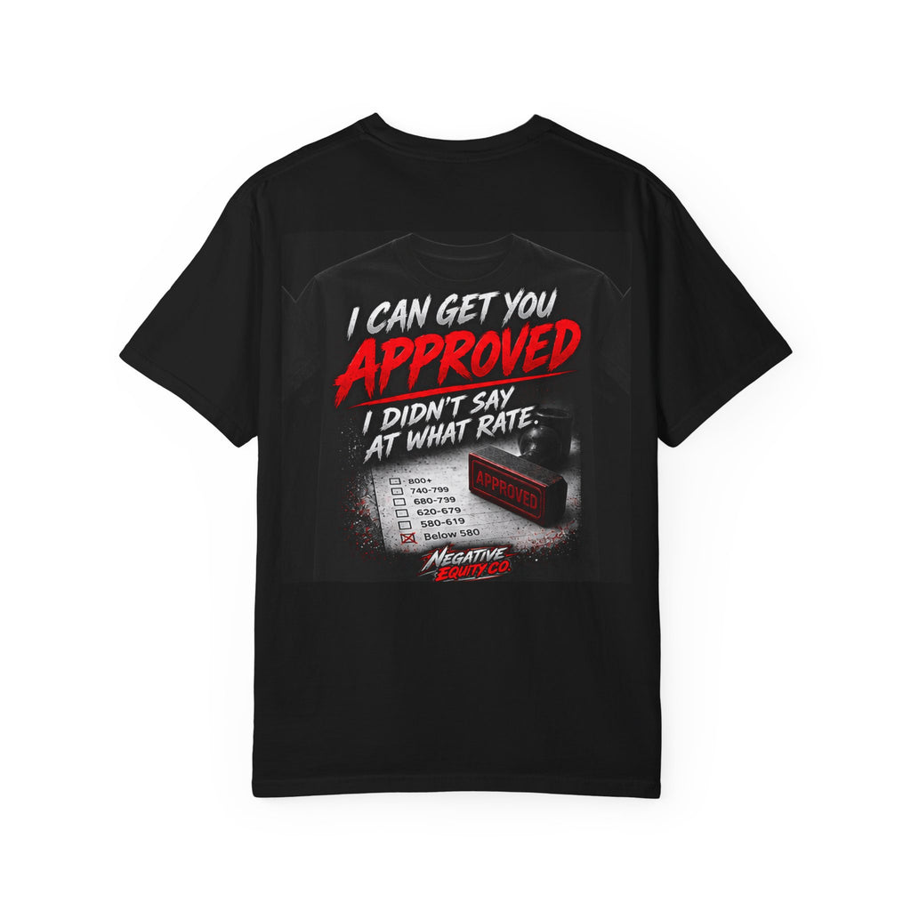 I Can Get You Approved Tee – F&I Humor Shirt