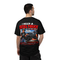 I Need a Diesel Truck Tee