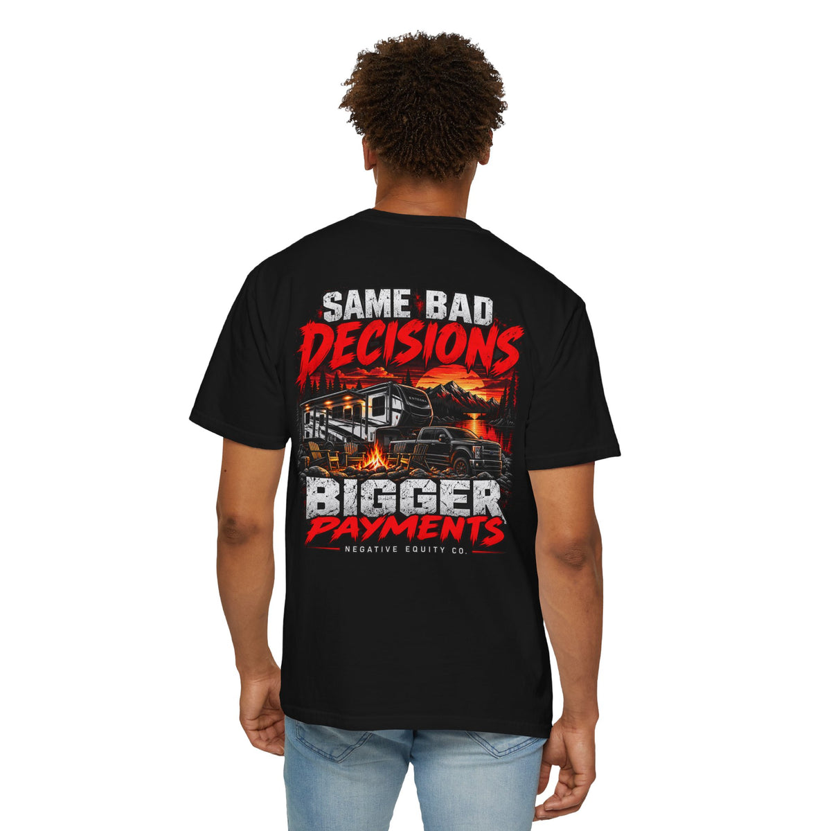 Same Bad Decisions, Bigger Payments Tee