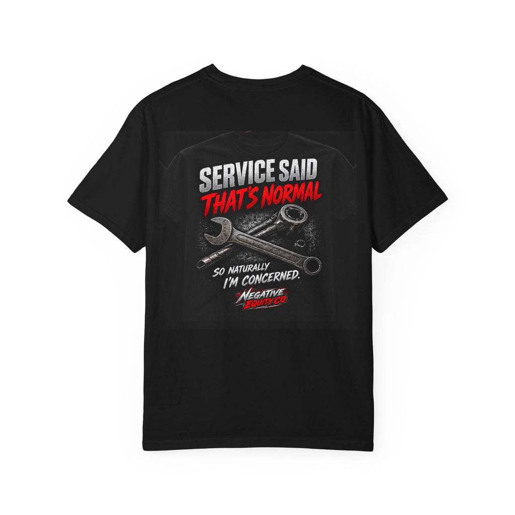 Service Said That’s Normal Tee – Mechanic & Service Advisor Humor