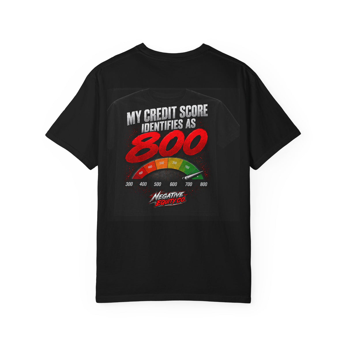My Credit Score Identifies As 800 Tee – Bad Credit Humor